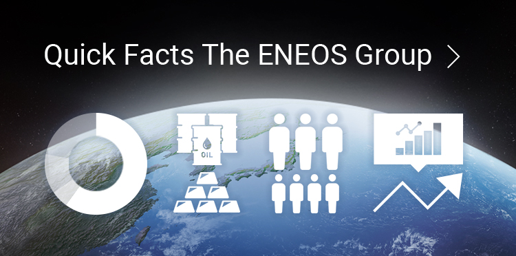 Quick Facts The ENEOS Group